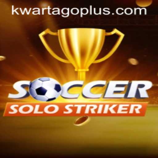 Mastering SoccerSoloStriker: The Game That Has Everyone Saying 'Kwarta Go'
